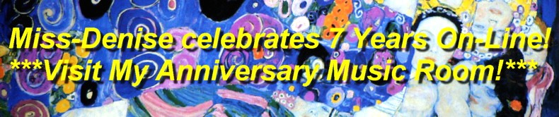 Click here to see some classic and jazz music to celebrate 7 fantastic fantasy years in cyberspace! - Thanks to all my friends and admirers! - Hugs and Kisses - Miss-Denise